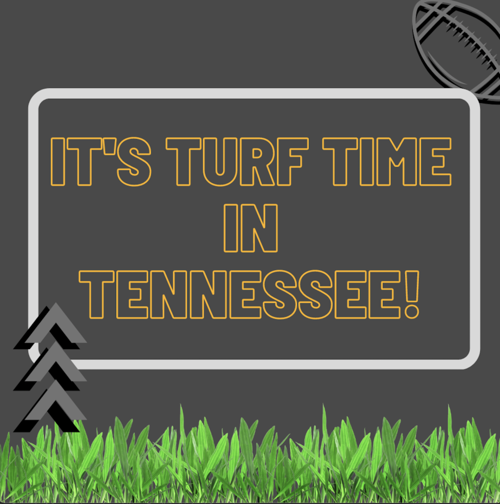 Orange colored text says It's turf time in tennessee on a dark gray background.