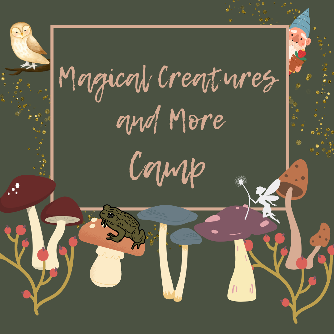 Mushrooms and magical creatures like a gnome and fairy on a green background with the text magical creatures and more camp. 